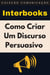 Como Criar Um Discurso Persuasivo - Coleção Comunicação, #3