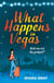What Happens In Vegas - A fabulously fun, escapist, romantic read