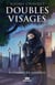 Doubles visages, tome 1 - À l'ombre de Londres