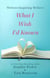 Writers Inspiring Writers: What I Wish I'd Known