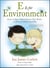 E Is for Environment - Stories to Help Children Care for Their World--at Home, at School, and at Play
