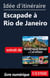 Id?e d'itin?raire - Escapade ? Rio de Janeiro
