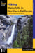 Hiking Waterfalls in Northern California - A Guide to the Region's Best Waterfall Hikes