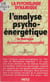 L'Analyse psycho-énergétique - La thérapie du mouvement essentiel