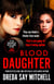 Blood Daughter - A gripping page-turner (Flesh and Blood Series Book Three)