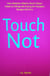 Touch Not (How Madame Alberta Ntumi Wilson Failed to Kidnap Me During Mr President Bongos 43rd Ans)