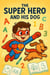 The Super Hero And His Dog