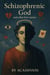 Schizophrenic God and other love stories