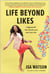 Life Beyond Likes - Logging Off Your Screen and Into Your Life