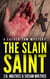 The Slain Saint - The Father Tom Mysteries, #8