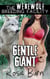 Gentle Giant - Werewolf Breeding Facility