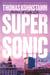 Supersonic - A Novel