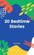 20 Bedtime Stories for Kids