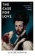 The Case for Love - My Adventures In Other Minds
