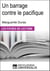 Un barrage contre le pacifique de Marguerite Duras - Les Fiches de lecture d'Universalis