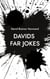 Davids far jokes - Plat, skørt og til tider politisk ukorrekt