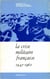La crise militaire française, 1945-1962 - Aspects sociologiques et idéologiques