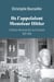 Ils l'appelaient Monsieur Hitler : L'histoire méconnue des nazis français 1920 - 1945 - L'histoire méconnue des nazis français