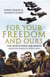 For Your Freedom and Ours
