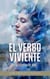 Verbo Viviente: Los Fonemas de Dios - Hijos de la Mañana, #1