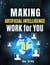 Making Artificial Intelligence Work for You
