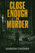 Close Enough for Murder