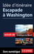 Idée d'itinéraire - Escapade à Washington