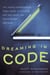 Dreaming in Code - Two Dozen Programmers, Three Years, 4,732 Bugs, and One Quest for Transcendent Software
