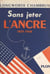 Sans jeter l'ancre (1873-1948)