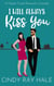 I Will Always Kiss You - Maple Creek Romantic Comedy, #6