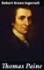 Thomas Paine - From 'The Gods and Other Lectures'