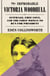 The Improbable Victoria Woodhull - Suffrage, Free Love, and the First Woman to Run for President