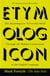The Etymologicon - A Circular Stroll Through the Hidden Connections of the English Language