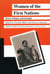 Women of the First Nations - Power, Wisdom, and Strength