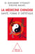 La Médecine chinoise - Santé, forme et diététique