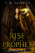 Rise of the Prophet - The Prophet of Ra, #1