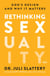 Rethinking Sexuality - God's Design and Why It Matters