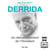 DERRIDA : Le démantèlement de l’Occident