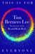 This Is for Everyone - The Captivating Memoir from the Inventor of the World Wide Web