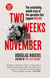 Two Weeks in November - The astonishing untold story of the operation that toppled Mugabe
