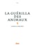 La Guérilla des animaux