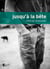 Jusqu'à la bête