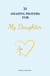 31 Amazing Prayers for My Daughter