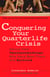 Conquering Your Quarterlife Crisis - Advice from Twentysomethings Who Have Been There and Survived