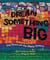 Dream Something Big