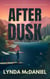 After Dusk: A Mystery Novel - Appalachian Mountain Mysteries, #8