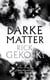 Darke Matter - A Novel