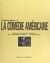 La comédie américaine - Les grands classiques américains : de "L'admirable Crichton" à "Un jour sans fin"