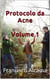 Protocolo da Acne  Volume 1