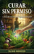 Curar sin Permiso